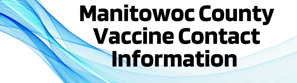 Manitowoc County Vaccine Contact Information